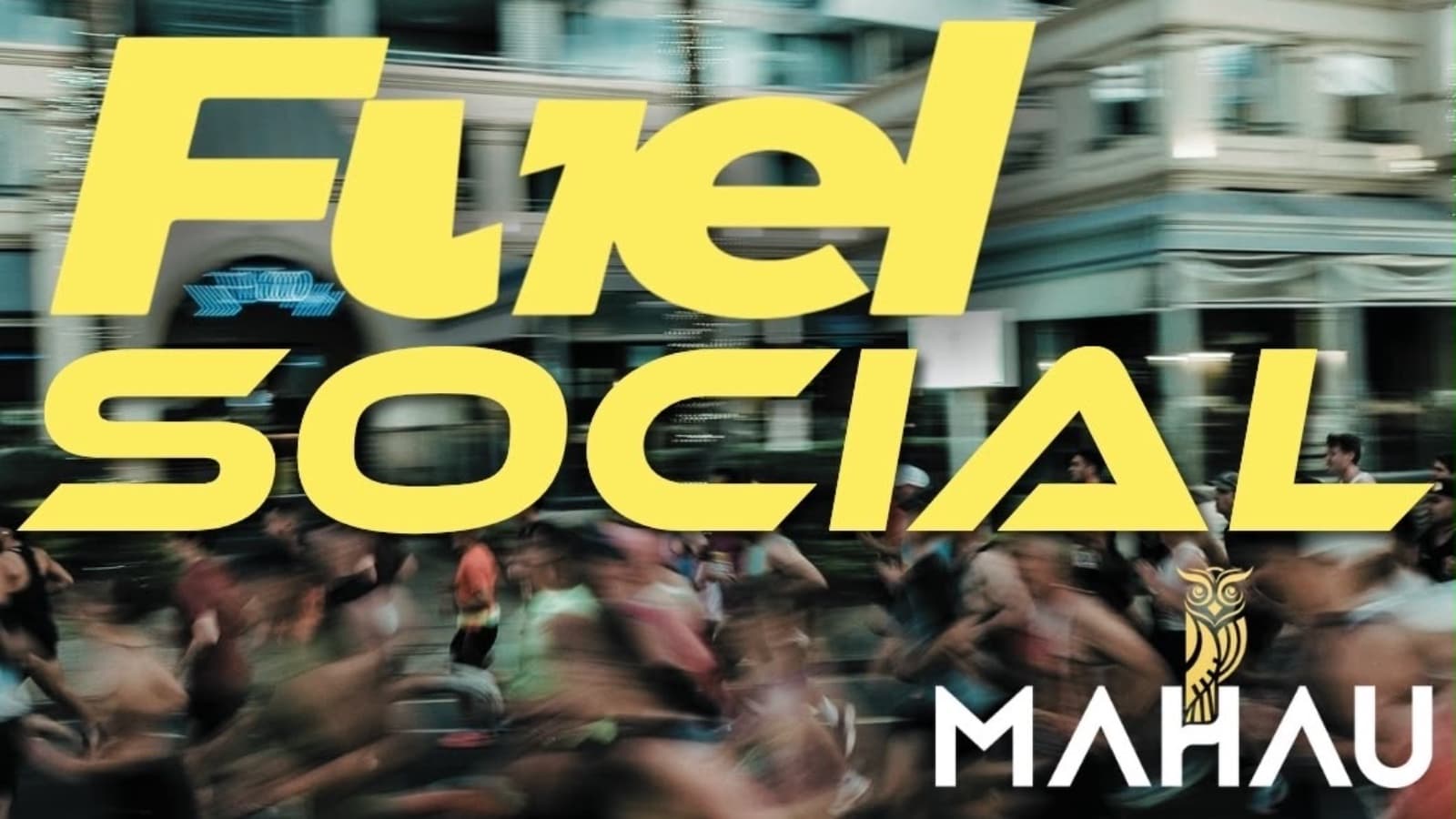 FUEL SOCIAL & MAHAU